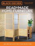 Black & Decker Readymade Home Furniture Easy Building Projects Made from Off the shelf Items