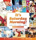 Its Saturday Morning Celebrating the Golden Era of Cartoons 1960s 1990s