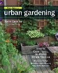 Field Guide to Urban Gardening How to Grow Plants No Matter Where You Live