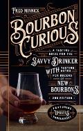 Bourbon Curious A Simple Tasting Guide for the Savvy Drinker