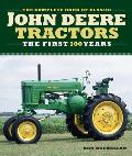 Complete Book of Classic John Deere Tractors The First 100 Years