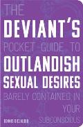Deviants Pocket Guide to the Outlandish Sexual Desires Barely Contained in Your Subconscious