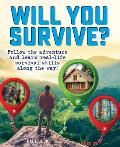 Will You Survive Follow the Adventure & Learn Real Life Survival Skills Along the Way