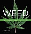 Weed: A Connoisseur's Guide to Cannabis