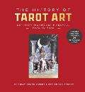 History of Tarot Art Demystifying the Art & Arcana Deck by Deck