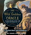 Wild Goddess Oracle Deck & Guidebook A 52 Card Deck & Guidebook Divination & Ritual for Living an Empowered Life