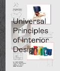Universal Principles of Interior Design 100 Ways to Develop Innovative Ideas Enhance Usability & Design Effective Solutions