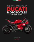 Complete Book of Ducati Motorcycles 2nd Edition Every Model Since 1946