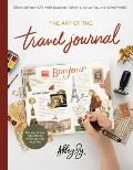 The Art of the Travel Journal: Chronicle Your Life with Drawing, Painting, Lettering, and Mixed Media - Document Your Adventures, Wherever They Take