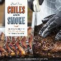 Chiles & Smoke BBQ Grilling & Other Fire Friendly Recipes with Spice & Flavor