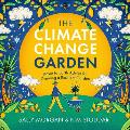 The Climate Change Garden, Updated Edition: Down to Earth Advice for Growing a Resilient Garden