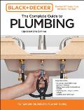 Black & Decker the Complete Guide to Plumbing Updated 8th Edition Completely Updated to Current Codes