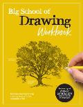 Big School of Drawing Workbook: Exercises and Step-By-Step Drawing Lessons for the Beginning Artist