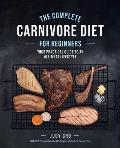 Complete Carnivore Diet for Beginners