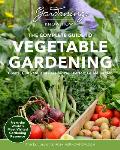 Gardening Know How The Complete Guide to Vegetable Gardening