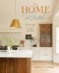 The Home Reset: Easy Systems and Habits to Organize Every Room