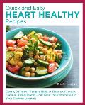 Quick and Easy Heart Healthy Recipes: Eat Well and Maintain Health with Recipes High in Fiber and Lower in Sodium and Cholesterol