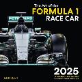 Art of the Formula 1 Race Car 2025: 16-Month Calendar--September 2024 Through December 2025
