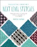 Essential Crochet Next Level Stitches