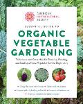 American Horticultural Society Essential Guide to Organic Vegetable Gardening