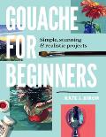 Gouache for Beginners