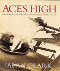 Aces High The War in the Air over the Western Front 1914 18