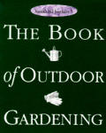 Smith & Hawken Book Of Outdoor Gardening