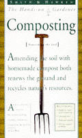 Composting Smith & Hawken Hands On Guide