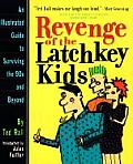 Revenge Of The Latchkey Kids