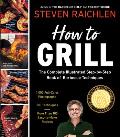 How to Grill The Complete Illustrated Book of Barbecue Techniques