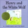 Henry & The White Wolf