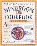 Mushroom Lovers Mushroom Cookbook & Primer