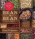 Bean by Bean A Cookbook More Than 200 Recipes for Fresh Beans Dried Beans Cool Beans Hot Beans Savory Beans Even Sweet Beans