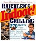 Raichlens Indoor Grilling