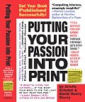 Putting Your Passion Into Print Get Your Book Published Successfully