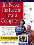 Its Never Too Late To Love A Computer