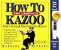 Complete How To Kazoo