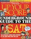 Up Your Score Underground Guide To Sat 2007 08