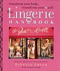 Lingerie Handbook Transform Your Body Transform Your Self