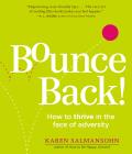 Bounce Back Book How to Thrive in the Face of Adversity Setbacks & Losses