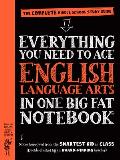 Everything You Need to Ace English Language Arts in One Big Fat Notebook A Middle School Study Guide