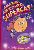 Amazing Adventures of Supercat Making the World Safe for Blankies