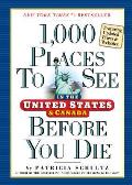 1000 Places to See in the USA & Canada Before You Die Updated Edition