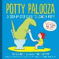 Potty Palooza A Step by Step Guide to Using a Potty