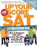 Up Your Score SAT The Underground Guide 2015 2016 Edition