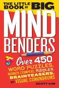 Little Book of Big Mind Benders Over 400 Nerve Racking Puzzles & Brainteasers