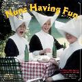 Nuns Having Fun Wall Calendar 2016