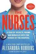 Nurses A Year of Secrets Drama & Miracles with the Heroes of the Hospital