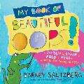 My Book of Beautiful Oops A Scribble it Smear it Fold it Tear it Journal for Young Artists