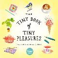 Tiny Book of Tiny Pleasures